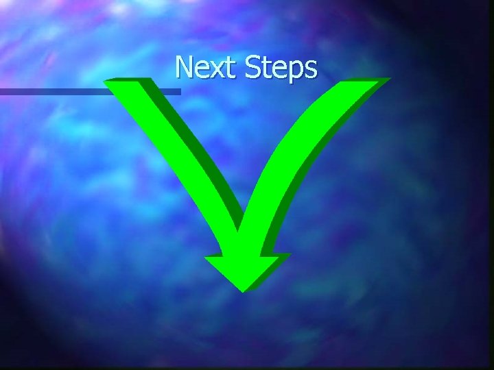 Next Steps 