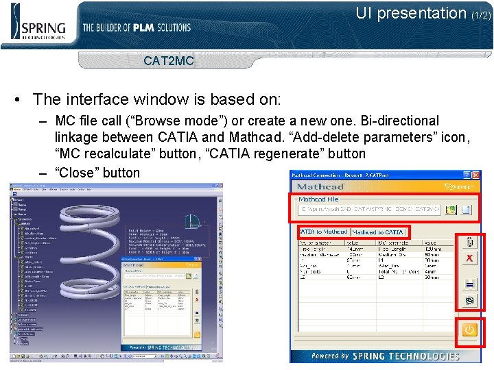 UI presentation (1/2) CAT 2 MC • The interface window is based on: –