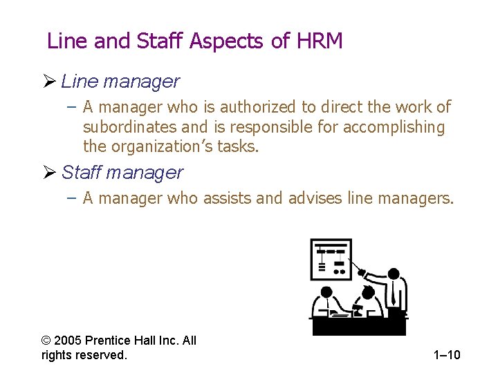 Line and Staff Aspects of HRM Ø Line manager – A manager who is