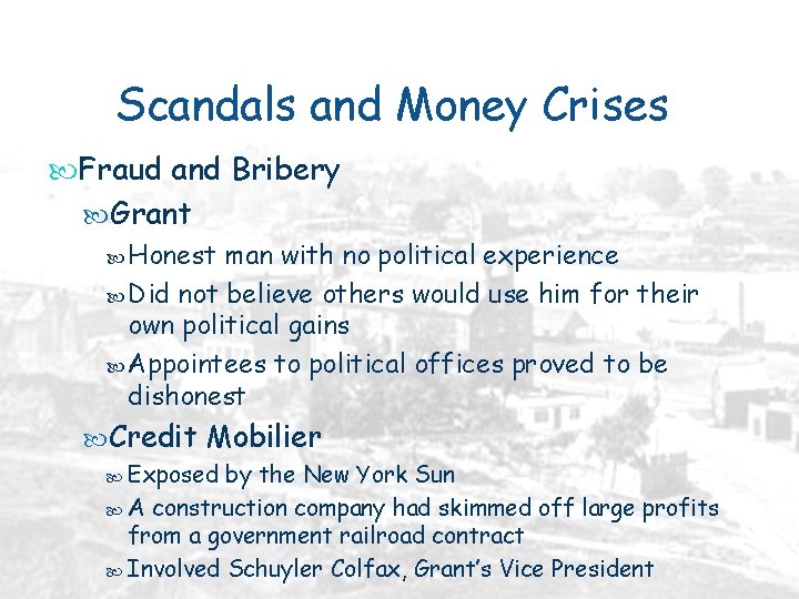 Scandals and Money Crises Fraud and Bribery Grant Honest man with no political experience