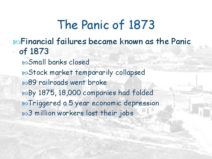 The Panic of 1873 Financial failures became known as the Panic of 1873 Small