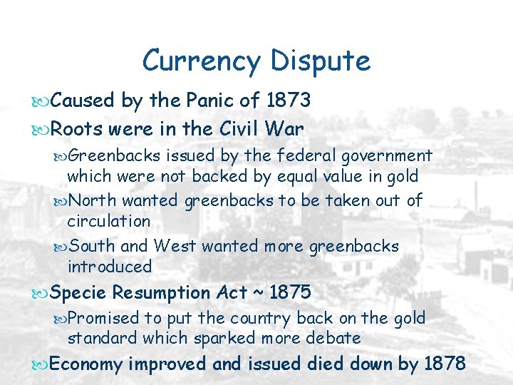 Currency Dispute Caused by the Panic of 1873 Roots were in the Civil War