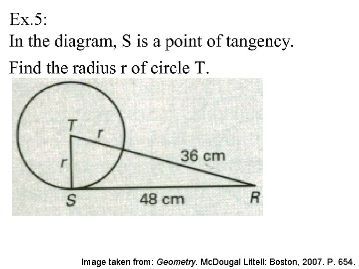 Ex. 5: Image taken from: Geometry. Mc. Dougal Littell: Boston, 2007. P. 654. 