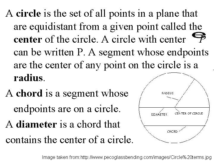 A circle is the set of all points in a plane that are equidistant