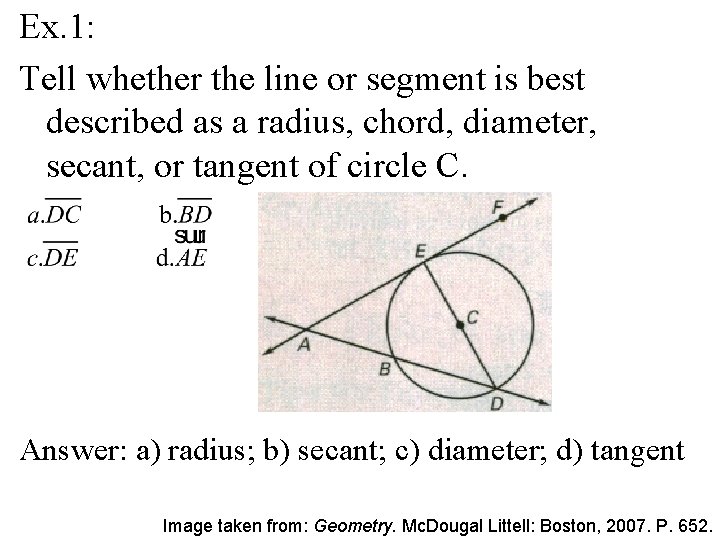 Ex. 1: Tell whether the line or segment is best described as a radius,