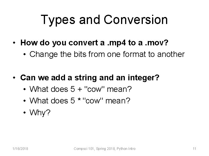 Types and Conversion • How do you convert a. mp 4 to a. mov?