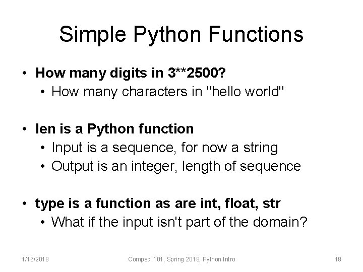 Simple Python Functions • How many digits in 3**2500? • How many characters in