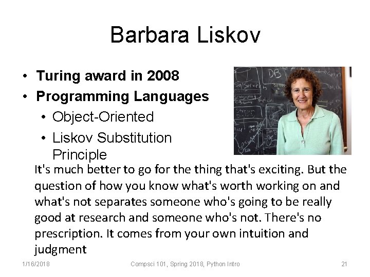 Barbara Liskov • Turing award in 2008 • Programming Languages • Object-Oriented • Liskov
