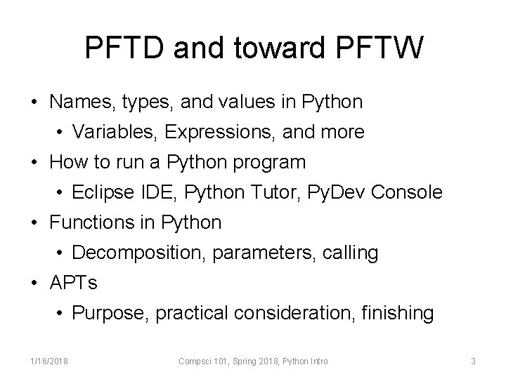 PFTD and toward PFTW • Names, types, and values in Python • Variables, Expressions,