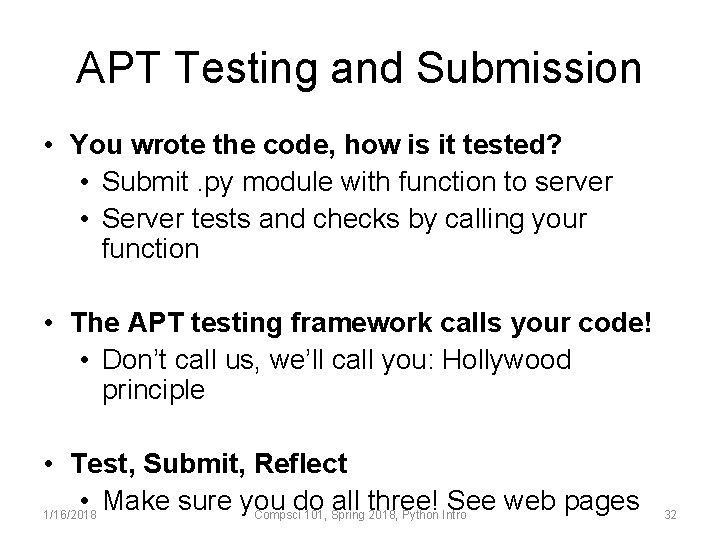 APT Testing and Submission • You wrote the code, how is it tested? •