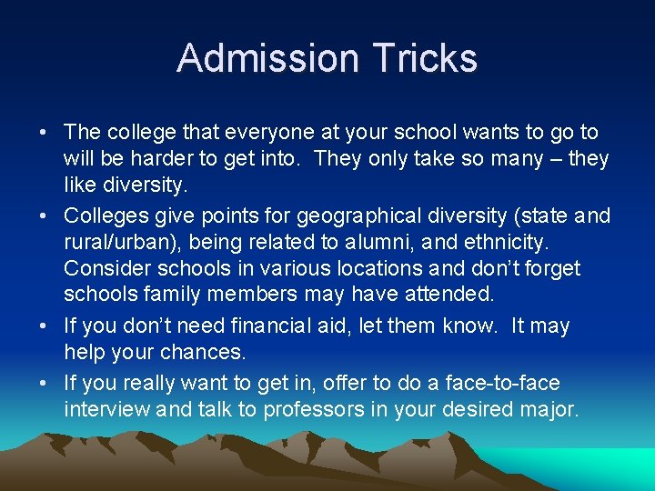 Admission Tricks • The college that everyone at your school wants to go to