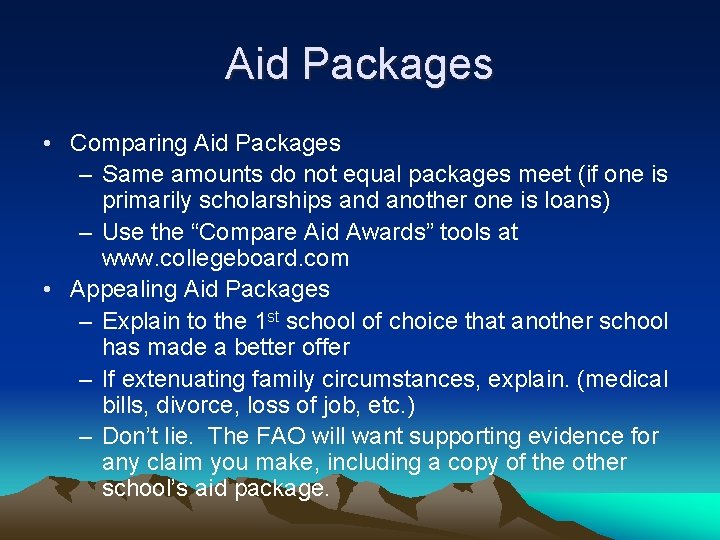 Aid Packages • Comparing Aid Packages – Same amounts do not equal packages meet