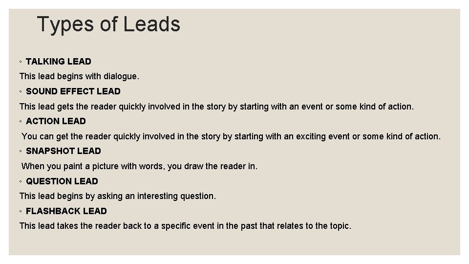 Types of Leads ◦ TALKING LEAD This lead begins with dialogue. ◦ SOUND EFFECT