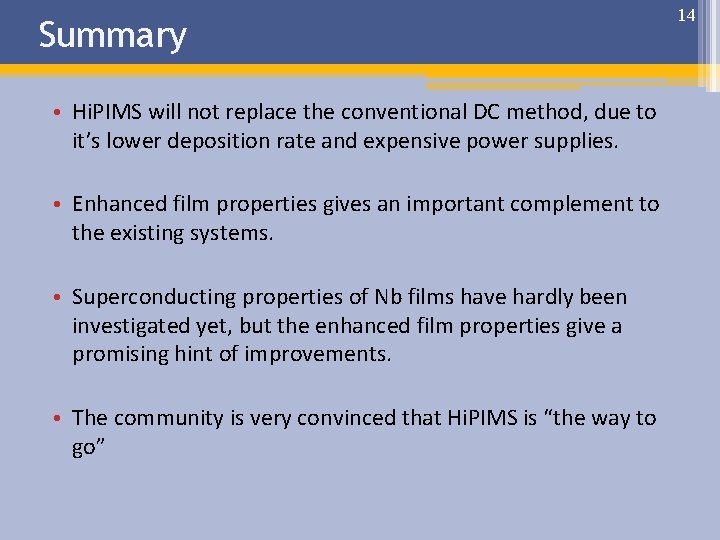 Summary • Hi. PIMS will not replace the conventional DC method, due to it’s Summary • Hi. PIMS will not replace the conventional DC method, due to it’s