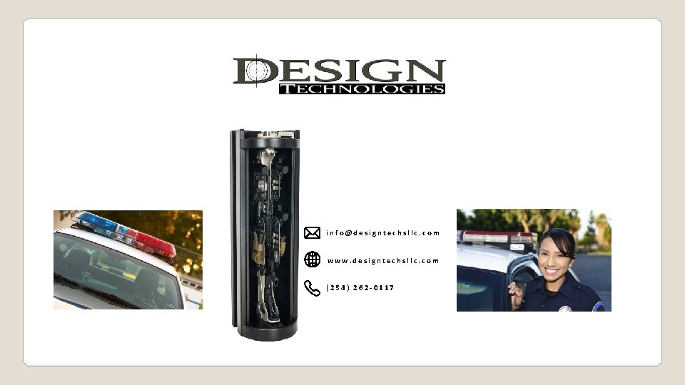 info@designtechsllc. com www. designtechsllc. com (254) 262 -0117 info@designtechsllc. com www. designtechsllc. com (254) 262 -0117