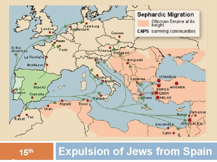 15 th Expulsion of Jews from Spain 