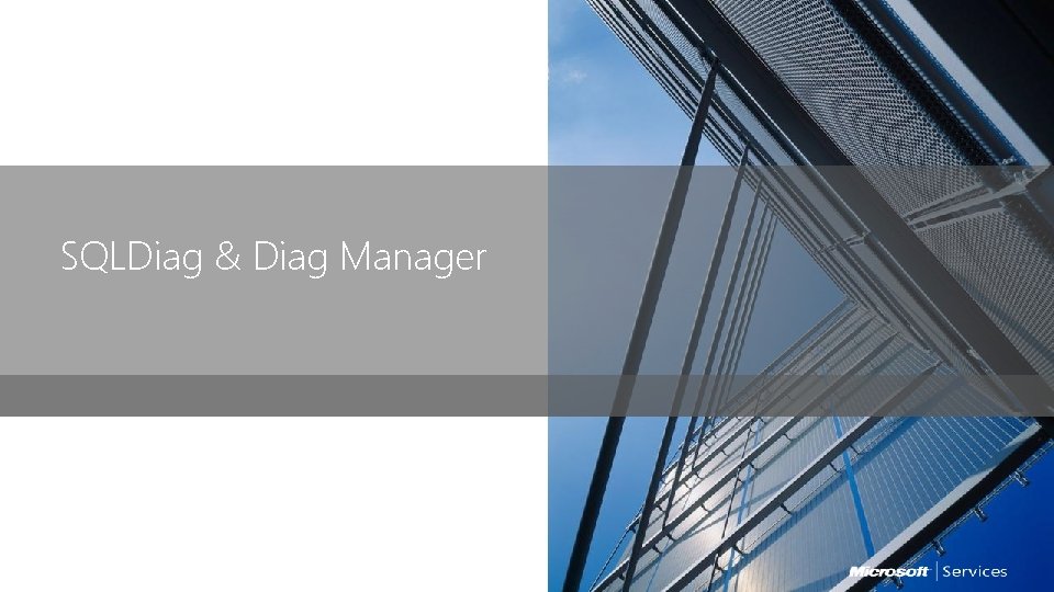 SQLDiag & Diag Manager SQLDiag & Diag Manager