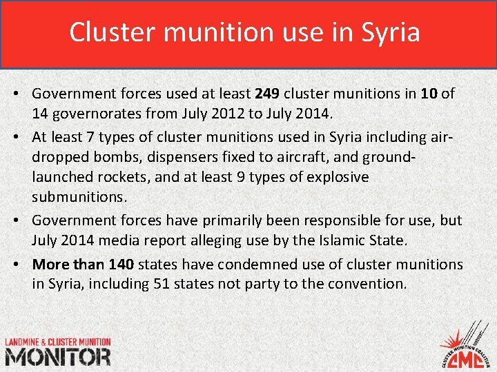 Cluster munition use in Syria • Government forces used at least 249 cluster munitions