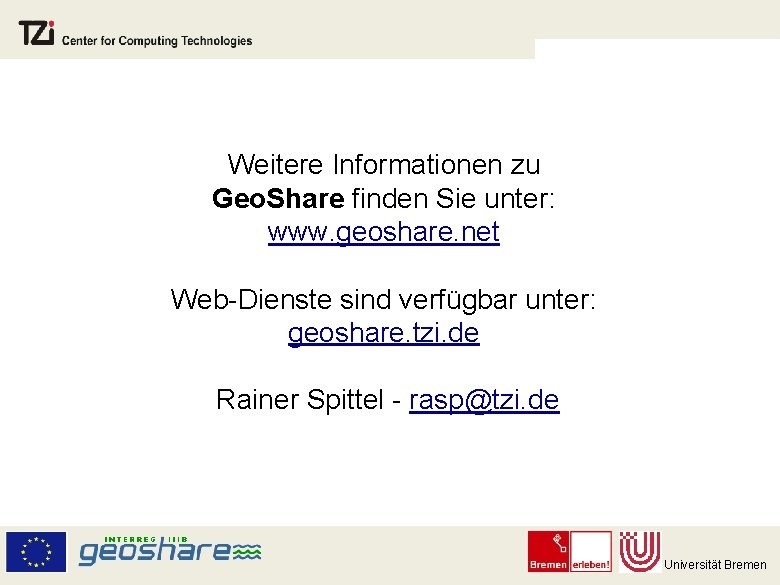 Weitere Informationen zu Geo. Share finden Sie unter: www. geoshare. net Web-Dienste sind verfügbar