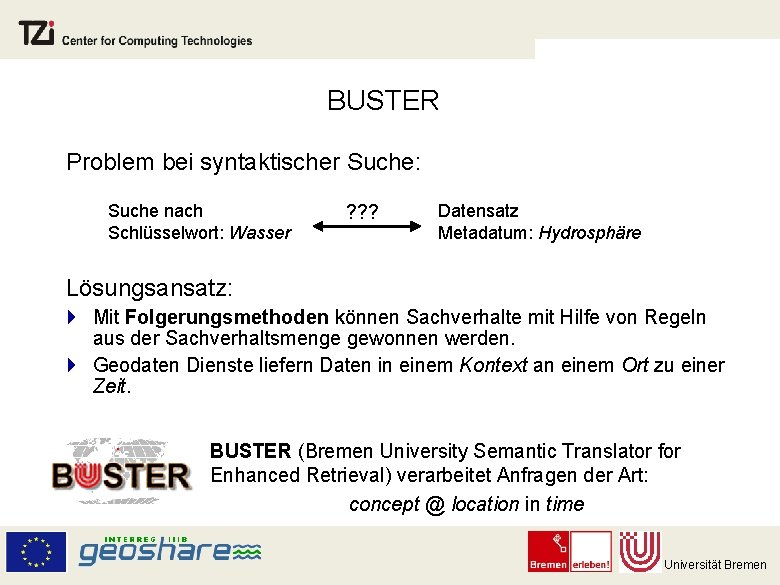 BUSTER Problem bei syntaktischer Suche: Suche nach Schlüsselwort: Wasser ? ? ? Datensatz Metadatum: