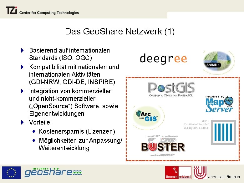 Das Geo. Share Netzwerk (1) } Basierend auf internationalen Standards (ISO, OGC) } Kompatibilität