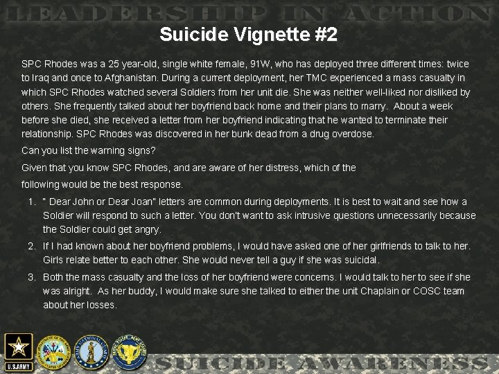 Suicide Vignette #2 SPC Rhodes was a 25 year-old, single white female, 91 W,