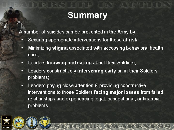 Summary A number of suicides can be prevented in the Army by: • Securing