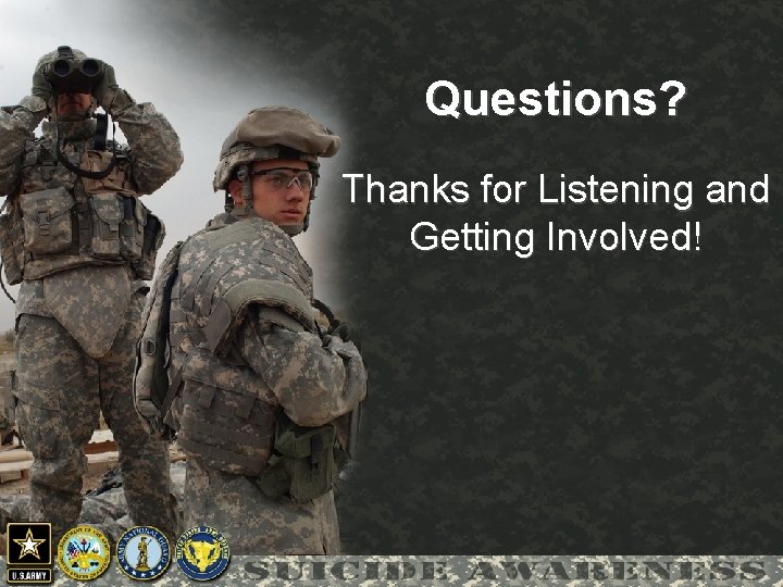 Questions? Thanks for Listening and Getting Involved! 