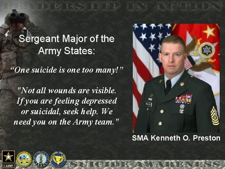 Sergeant Major of the Army States: “One suicide is one too many!” "Not all