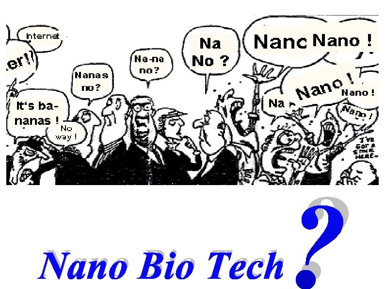 Nano Bio Tech ? 
