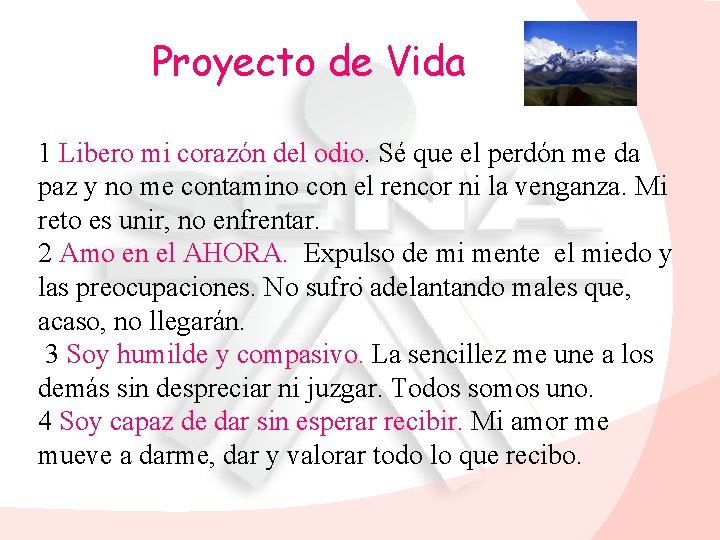 Proyecto de Vida 1 Libero mi corazón del odio. Sé que el perdón me