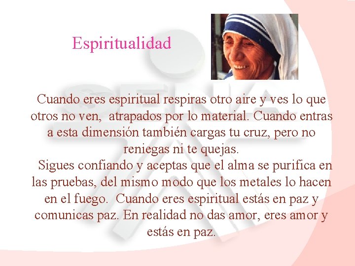 Espiritualidad Cuando eres espiritual respiras otro aire y ves lo que otros no ven,