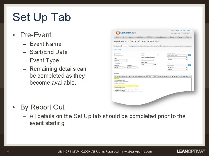 Set Up Tab • Pre-Event – – Event Name Start/End Date Event Type Remaining