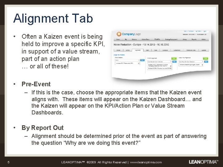 Alignment Tab • Often a Kaizen event is being held to improve a specific