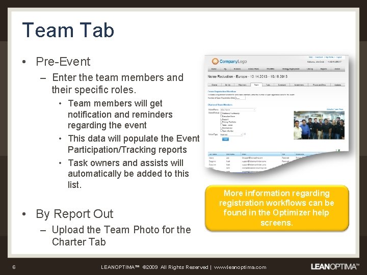 Team Tab • Pre-Event – Enter the team members and their specific roles. •