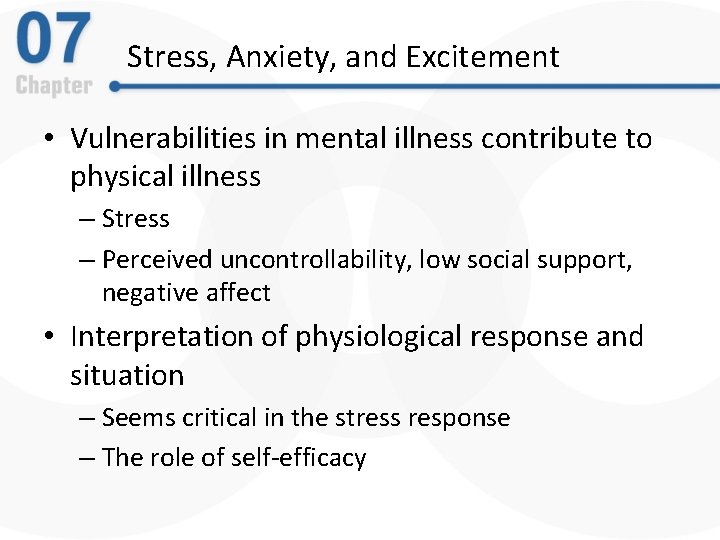 Stress, Anxiety, and Excitement • Vulnerabilities in mental illness contribute to physical illness –