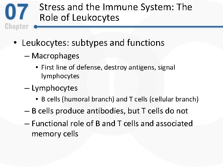 Stress and the Immune System: The Role of Leukocytes • Leukocytes: subtypes and functions