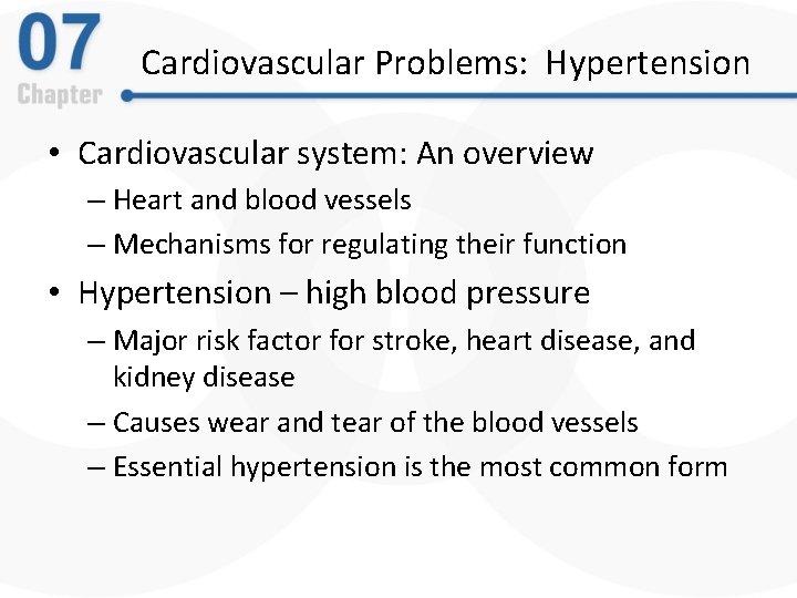 Cardiovascular Problems: Hypertension • Cardiovascular system: An overview – Heart and blood vessels –