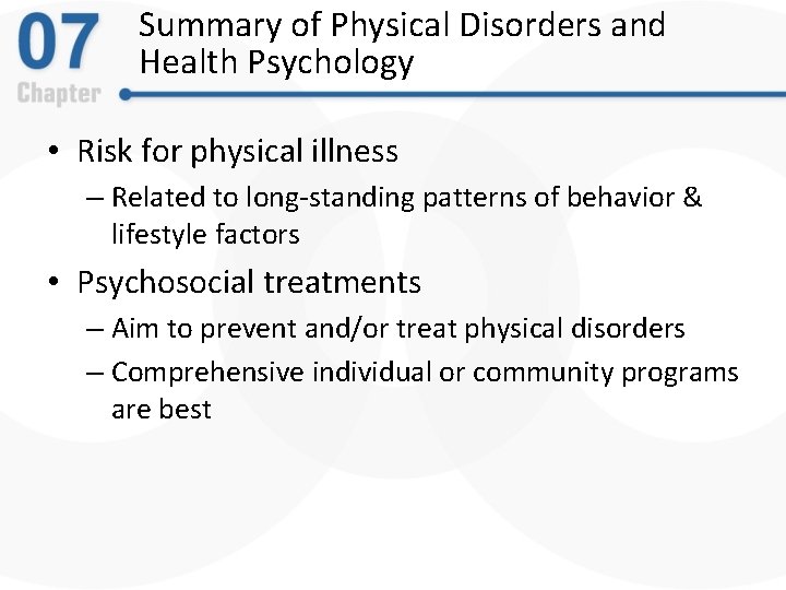 Summary of Physical Disorders and Health Psychology • Risk for physical illness – Related