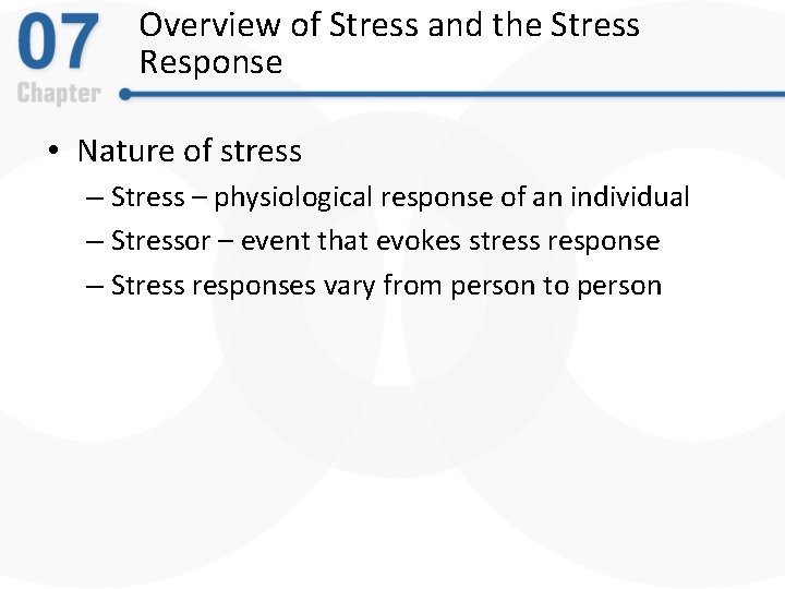 Overview of Stress and the Stress Response • Nature of stress – Stress –