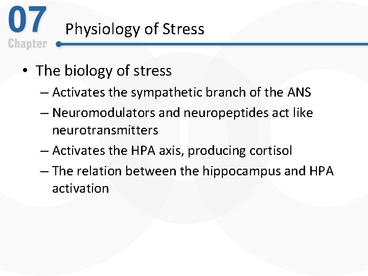 Physiology of Stress • The biology of stress – Activates the sympathetic branch of