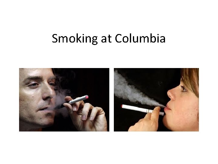 Smoking at Columbia 