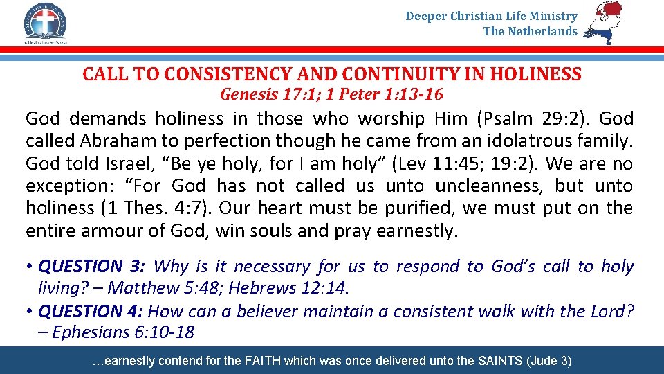 Deeper Christian Life Ministry The Netherlands CALL TO CONSISTENCY AND CONTINUITY IN HOLINESS Genesis