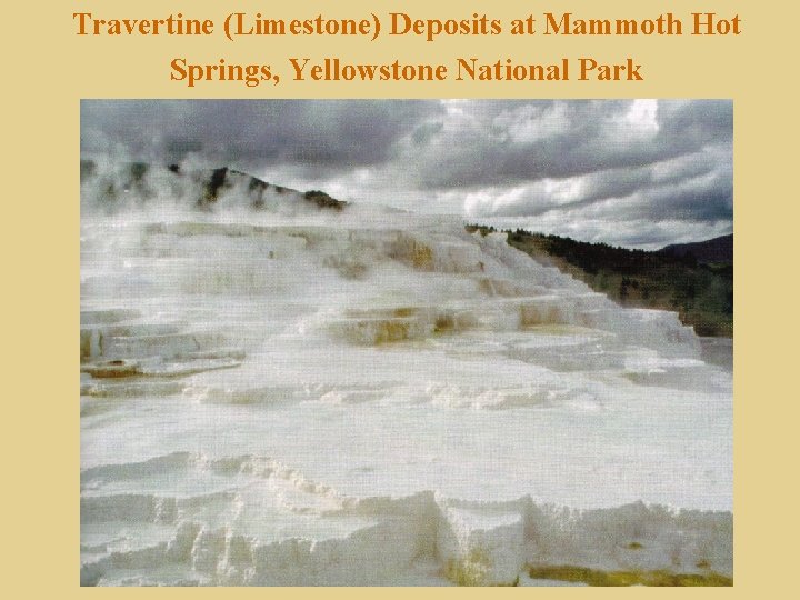 Travertine (Limestone) Deposits at Mammoth Hot Springs, Yellowstone National Park 