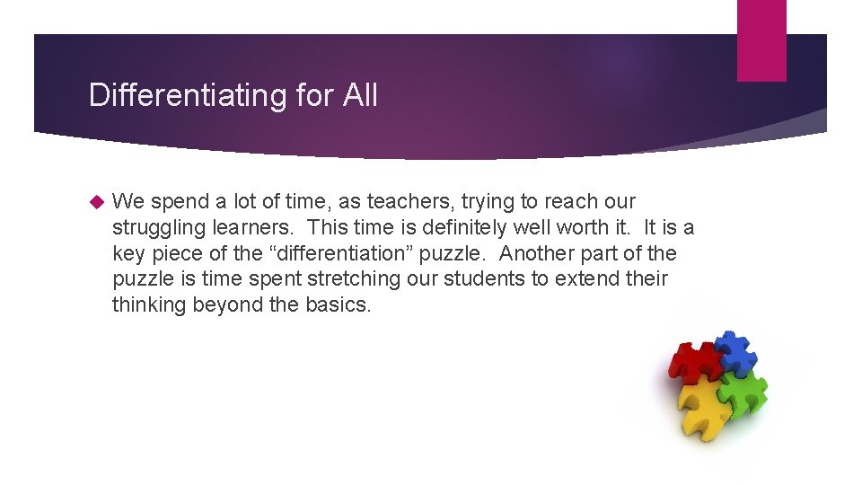 Differentiating for All We spend a lot of time, as teachers, trying to reach