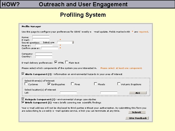 HOW? Outreach and User Engagement Profiling System Profile Manager Use this page to configure