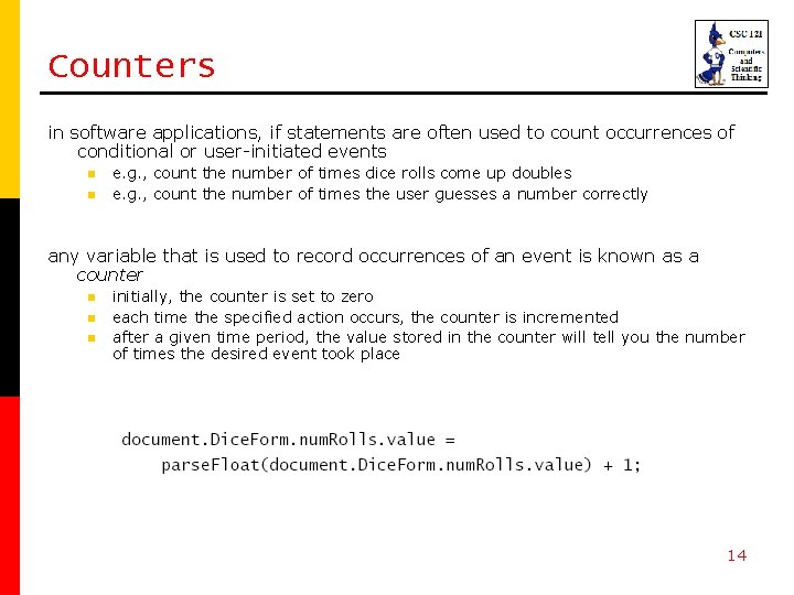 Counters in software applications, if statements are often used to count occurrences of conditional Counters in software applications, if statements are often used to count occurrences of conditional