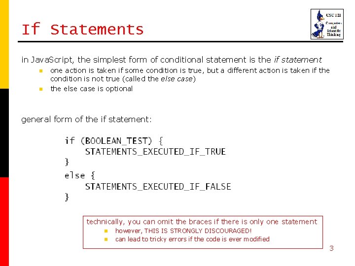 If Statements in Java. Script, the simplest form of conditional statement is the if If Statements in Java. Script, the simplest form of conditional statement is the if