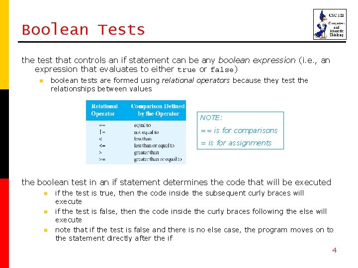 Boolean Tests the test that controls an if statement can be any boolean expression Boolean Tests the test that controls an if statement can be any boolean expression