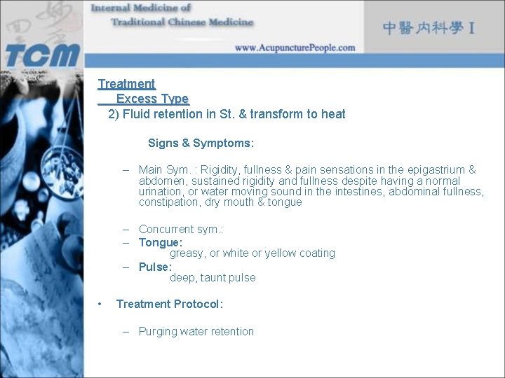 Treatment Excess Type 2) Fluid retention in St. & transform to heat Signs &